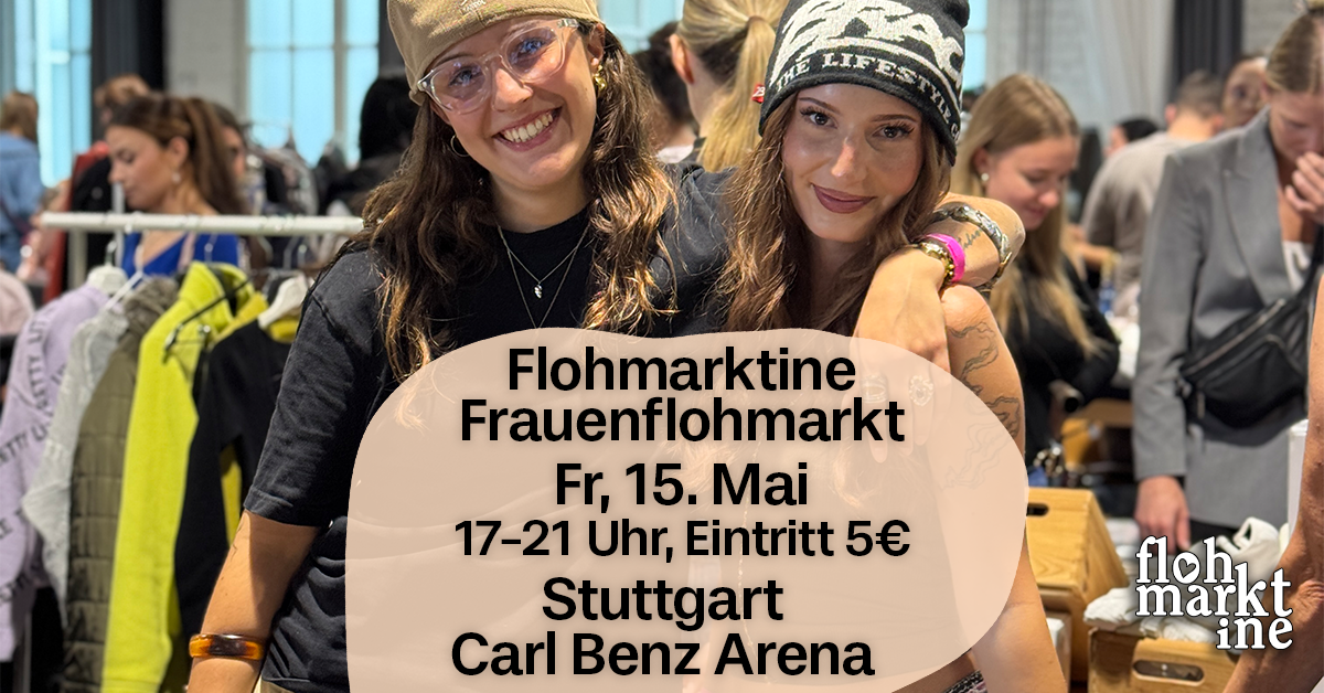  Flohmarktine Frauenflohmarkt / Mädchenflohmarkt!? Fr, 15. Mai Stuttgart Carl Benz Arena - Foto 1