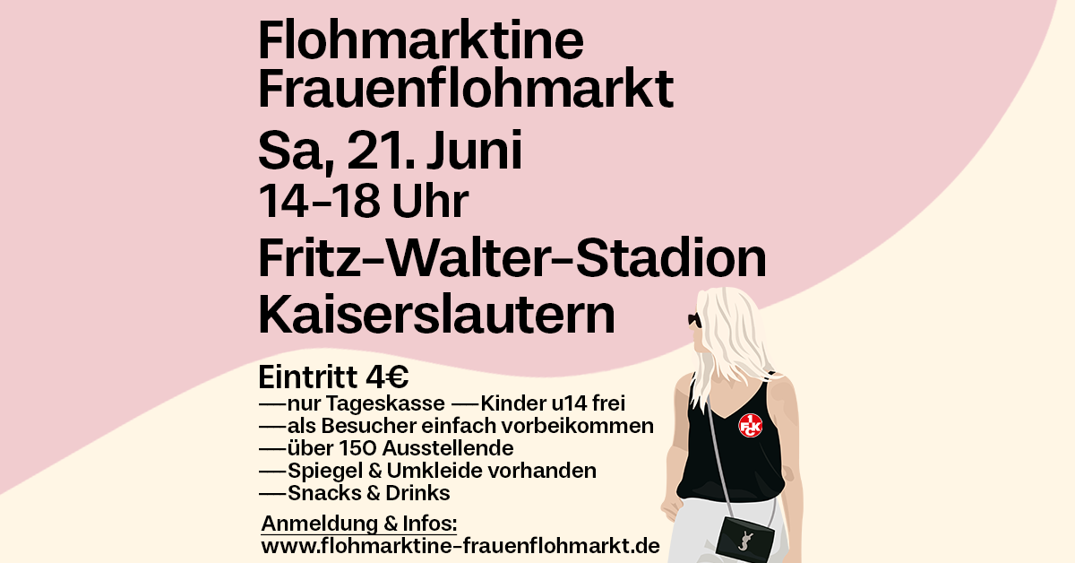 Flohmarktine Frauenflohmarkt / Mädchenflohmarkt! Sa, 21. Juni, Fritz-Walter-Stadion Kaiserslautern - Foto 1
