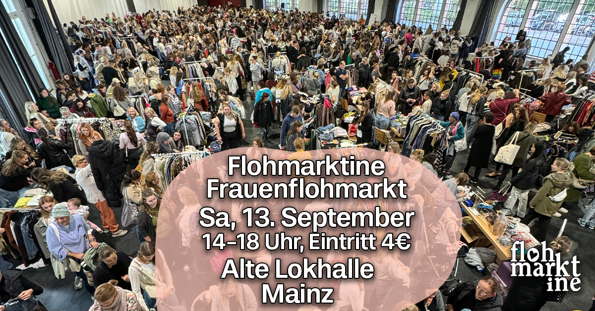  Flohmarktine Frauenflohmarkt / Mädchenflohmarkt!? Sa, 13. September, Alte Lokhalle Mainz - Foto 1