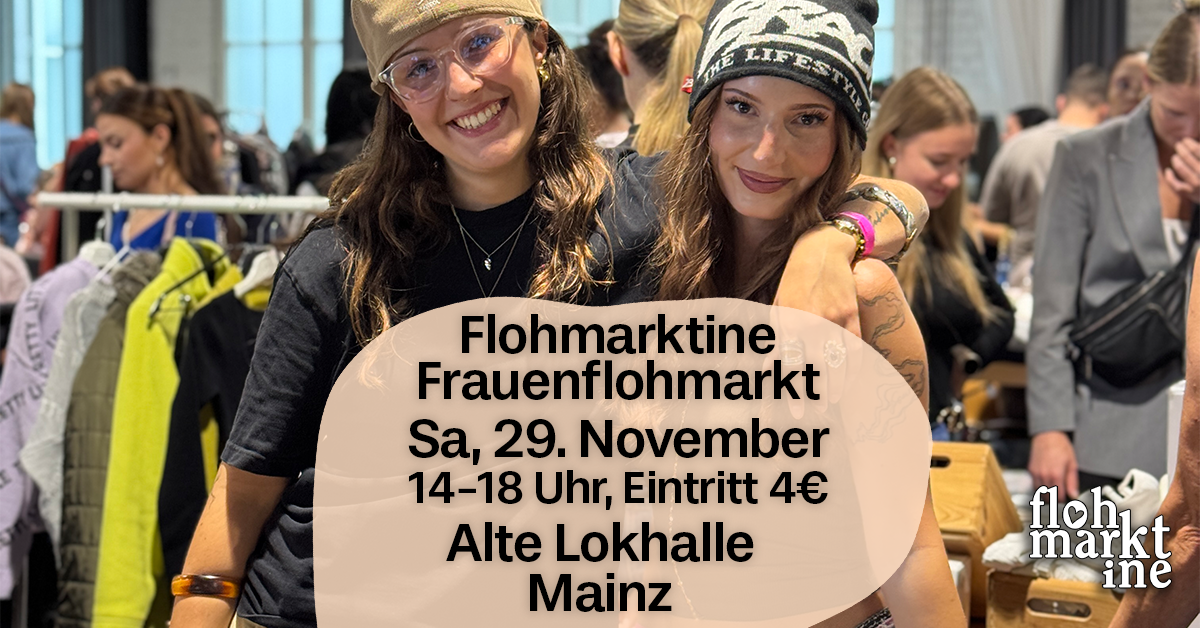 Flohmarktine Frauenflohmarkt / Mädchenflohmarkt! Sa, 29. November, Alte Lokhalle Mainz - Foto 1