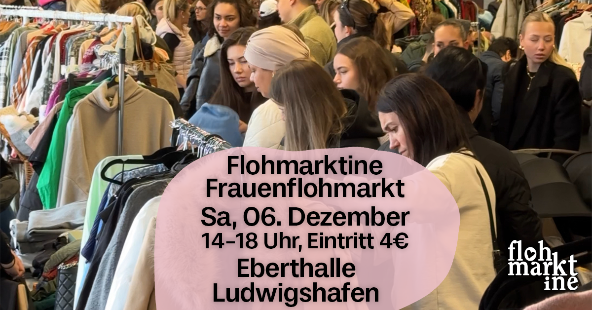 Flohmarktine Frauenflohmarkt / Mädchenflohmarkt! Sa, 06. Dezember, Eberthalle Ludwigshafen - Foto 1