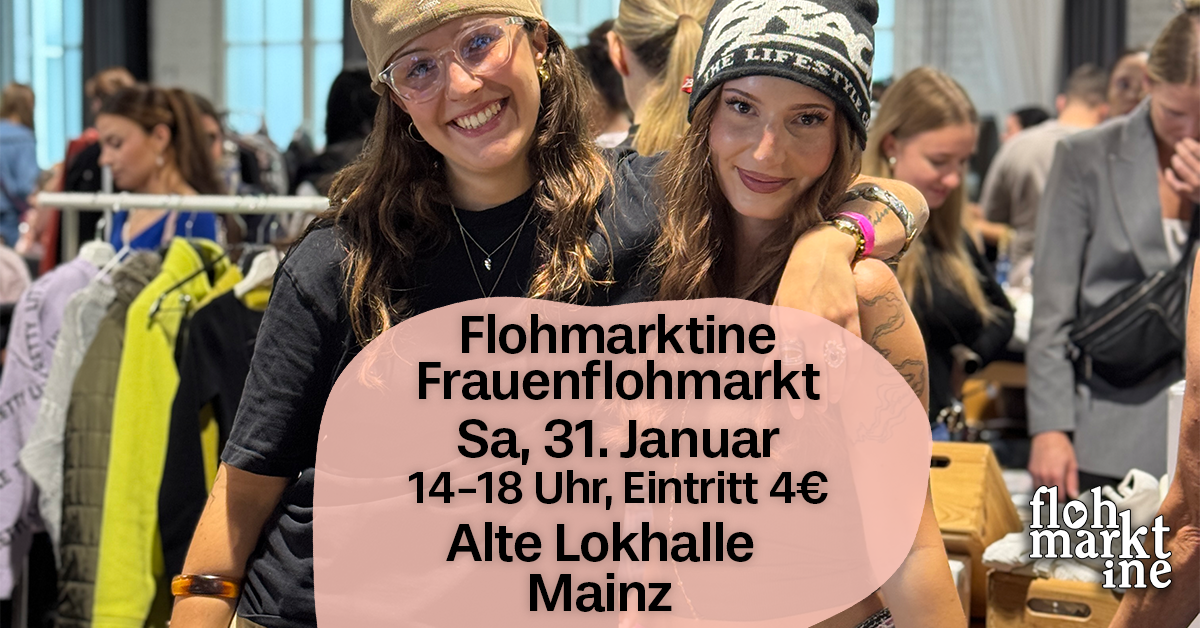  Flohmarktine Frauenflohmarkt / Mädchenflohmarkt!? Sa, 31. Januar Mainz Alte Lokhalle - Foto 1