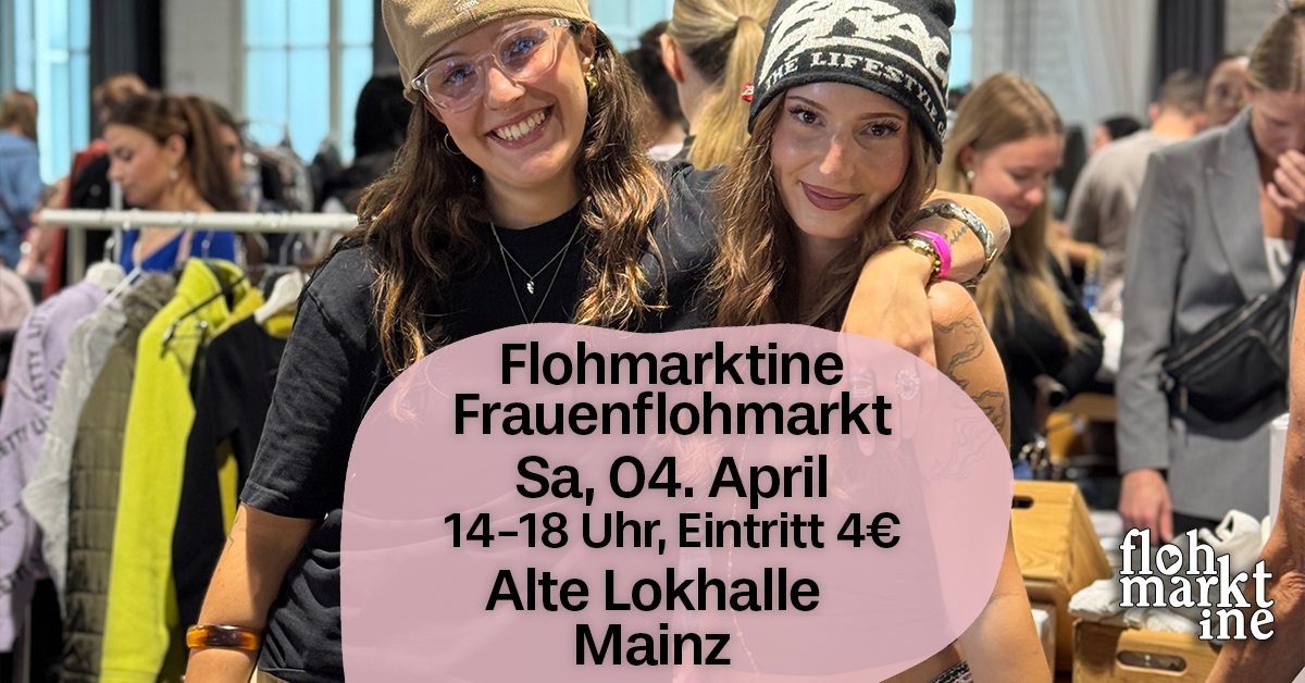  Flohmarktine Frauenflohmarkt / Mädchenflohmarkt!? Sa, 04. April Mainz Alte Lokhalle - Foto 1