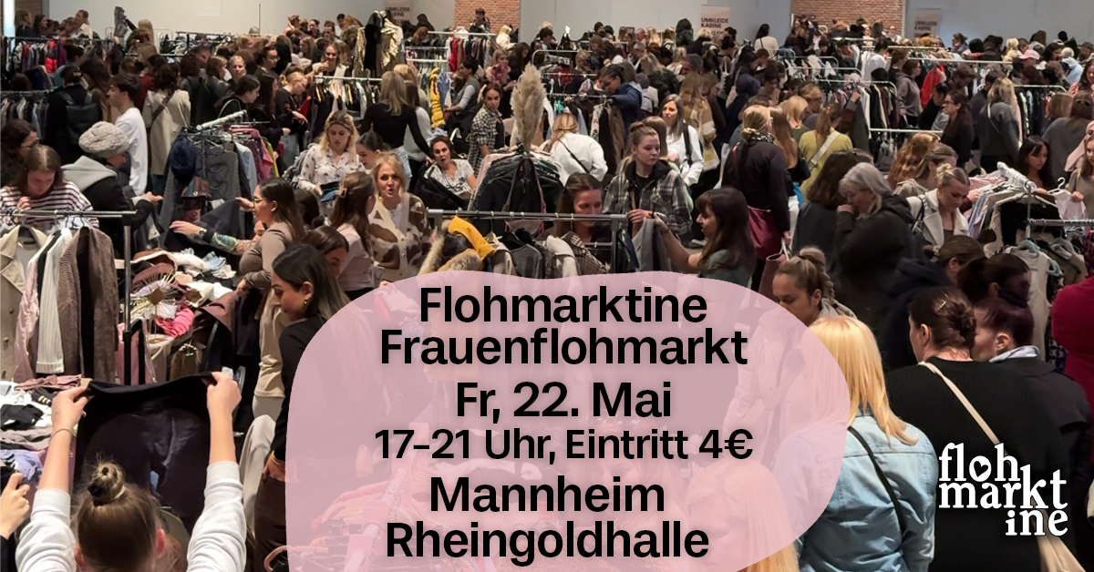  Flohmarktine Frauenflohmarkt / Mädchenflohmarkt!? Fr, 22. Mai Mannheim Rheingoldhalle - Foto 1